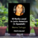 10 Herbs used in Latin America (in Spanish) with Mama Tortuga