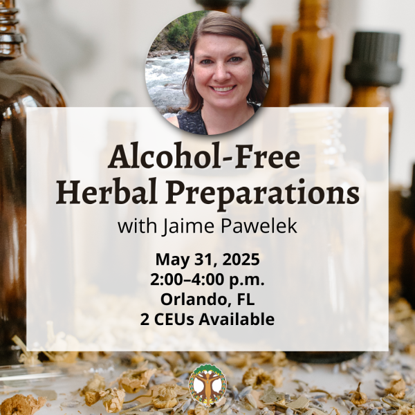 Alcohol-Free Herbal Preparations with Jaime - May 31, 2025