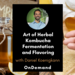 Art of Herbal Kombucha Fermentation and Flavoring Art of Herbal Kombucha Fermentation and Flavoring OnDemand
