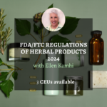 FDA/FTC Regulations of Herbal Products with Ellen Kamhi - 2024 Ellen Kamhi FDAFTC 2024 Square