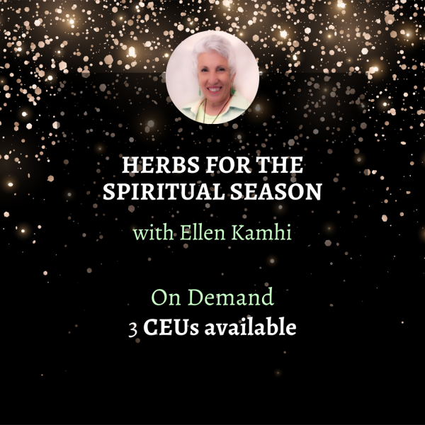 Herbs for the Spiritual Season with Ellen Kamhi - 2024