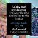 Leaky Gut Syndrome: The Microbiome – Herbs and Natural Remedies to the Rescue!