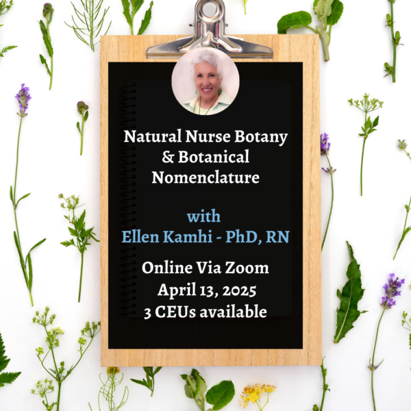 Natural Nurse: Botany and Botanical Nomenclature - Class 2 - April 13, 2025