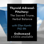 Thyroid-Adrenal-Pituitary: The Sacred Triune Thyroid Adrenal